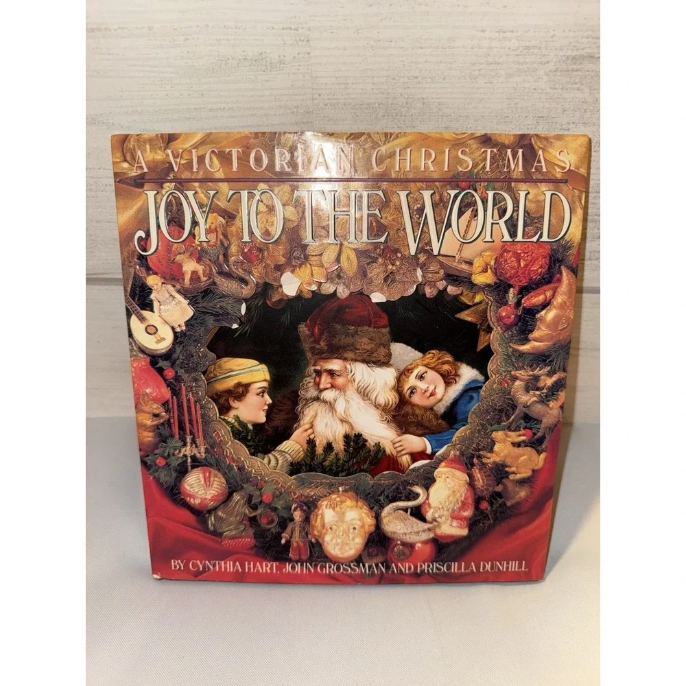 Joy to the World : A Victorian Christmas by John Grossman, Cynthia Hart and Pris